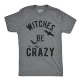 Witches Be Crazy Men's Tshirt