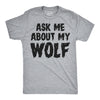 Ask Me About My Wolf Flip Men's Tshirt