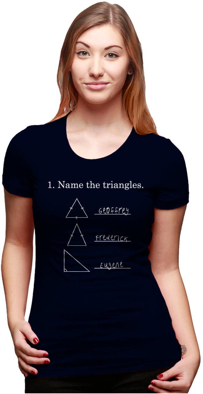 Womens Name The Triangles Funny Math T shirts Sarcasm Novelty I Love Math Tee Humor