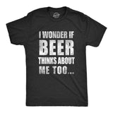 Wonder if Beer Thinks About Me Men's Tshirt