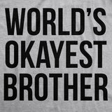 World's Okayest Brother Men's Tshirt