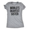 Womens World's Okayest Sister T Shirt Funny Sarcastic Siblings Tee for Ladies