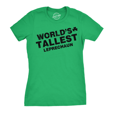 Womens Worlds Tallest Leprechaun T Shirt Funny Cute Saint Patricks Girls Shirt