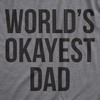 World's Okayest Dad Men's Tshirt