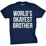 World's Okayest Brother Men's Tshirt