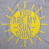 Womens You Are My Sunshine T Shirt Funny Summer Tee Cute Adorable Graphic Tee