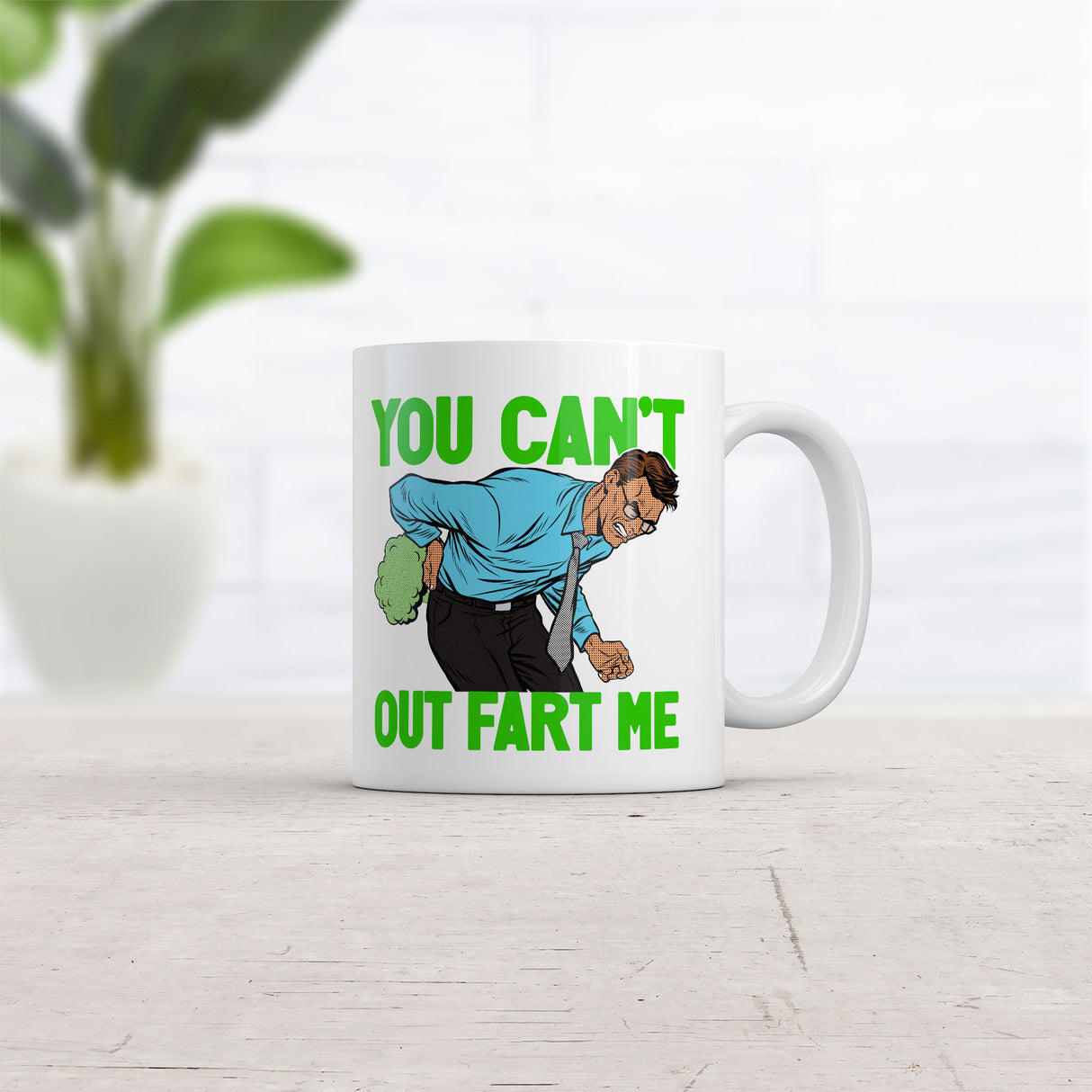 You Cant Out Fart Me Mug Funny Sarcastic Graphic Novelty Coffee Cup-11oz