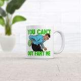 You Cant Out Fart Me Mug Funny Sarcastic Graphic Novelty Coffee Cup-11oz