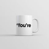 You're Mug Funny Sarcastic Grammer Humor Novelty Coffee Cup-11oz