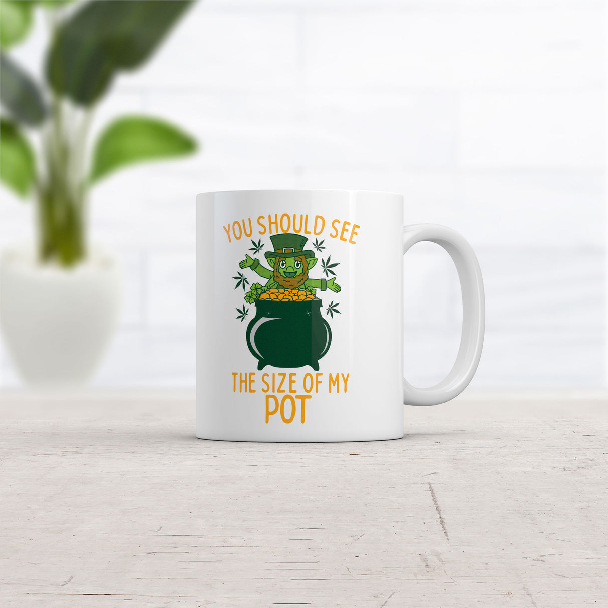 You Should See The Size Of My Pot Mug Funny Sarcastic St Patricks Day 420 Novelty Coffee Cup-11oz