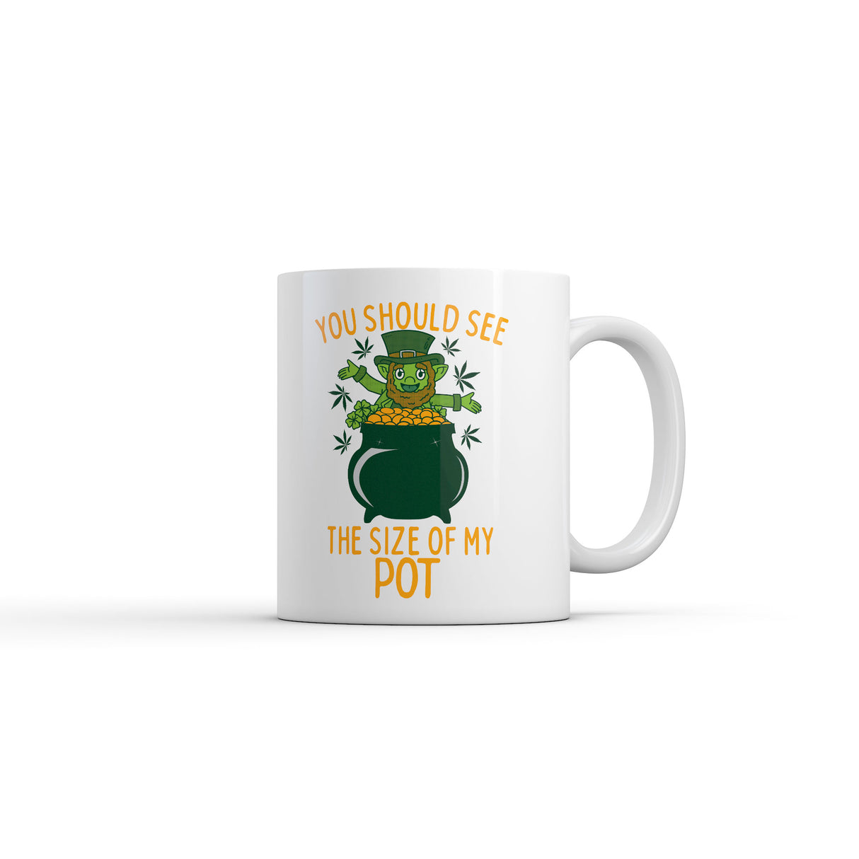 You Should See The Size Of My Pot Mug Funny Sarcastic St Patricks Day 420 Novelty Coffee Cup-11oz