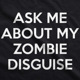 Youth Ask Me About My Zombie Disguise T shirt Funny Halloween Flip Costume Tee