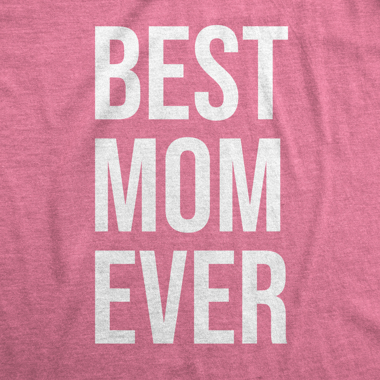 Womens Best Mom Ever T shirt Funny Mama Gift Mothers Day Cute Life Saying Tees
