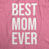 Womens Best Mom Ever T shirt Funny Mama Gift Mothers Day Cute Life Saying Tees