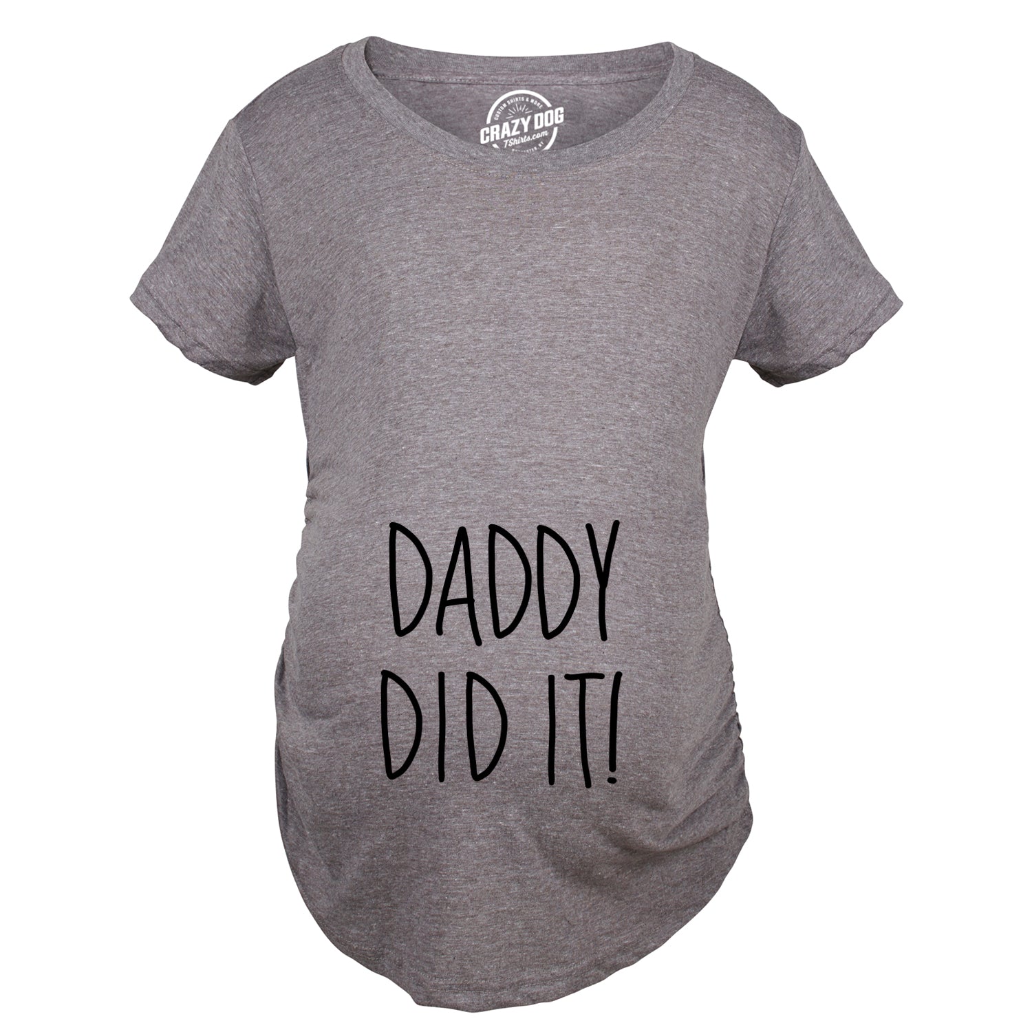 Maternity Daddy Did It T shirt Funny Pregnancy Announcement Gender Rev –  Nerdy Shirts
