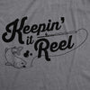 Keepin It Reel Men's Tshirt