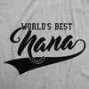 Womens Worlds Best Nana Funny Grandmother Family T shirt