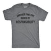 Another Fine Day Ruined By Responsibility Men's Tshirt