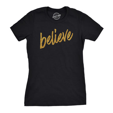 Womens Believe Script Gold Shimmer Application Cool Inspirational T shirt