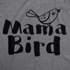 Womens Mama Bird Funny T Shirt Family Mothers Day Gift Idea Novelty for Mom