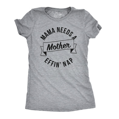 Womens Mama Needs a Nap Funny Motherhood Cool Mothers Day Gift T shirt