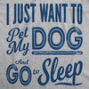 Pet My Dog and Go to Sleep Men's Tshirt