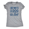 Womens I Just Want To Pet My Dog and Go To Sleep Funny T shirt Novelty Lover