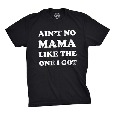 Youth Aint No Mama Like The One I Got T shirt Kids Funny Sarcastic Mom Tee