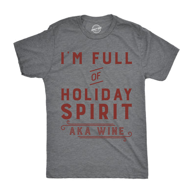 I'm Fully Of Holiday Spirit AKA Wine Men's Tshirt