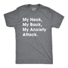My Neck My Back My Anxiety Attack Men's Tshirt