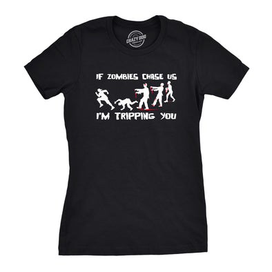Womens If Zombies Chase Us I'm Tripping You Funny Sarcastic Halloween TShirt