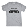 Ask Me About My Kitties Men's Tshirt