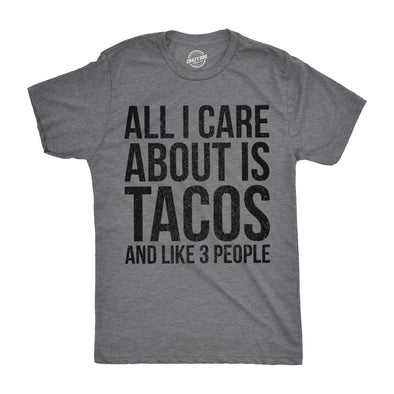 All I Care About Is Tacos and Like 3 People Men's Tshirt
