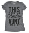 Womens This Is What An Amazing Aunt Looks Like T shirt Funny Family Tee For Ladies