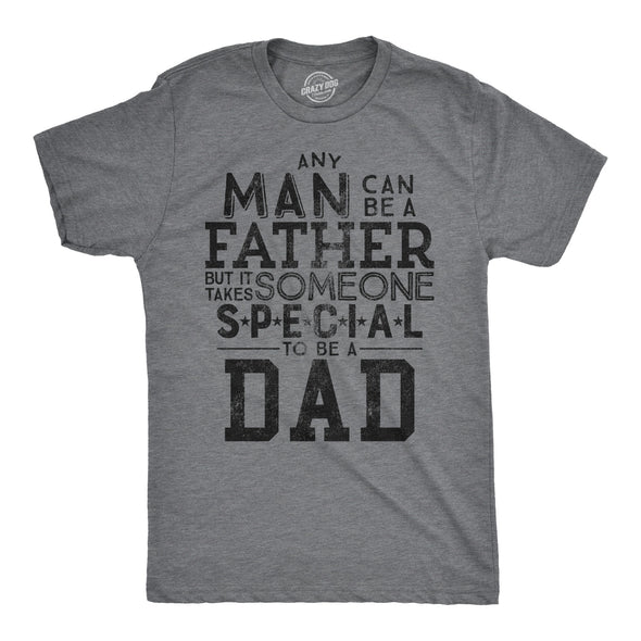 It Takes Someone Special To Be A Dad Men's Tshirt