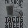 This Body Was Built On Tacos And Beer Men's Tshirt