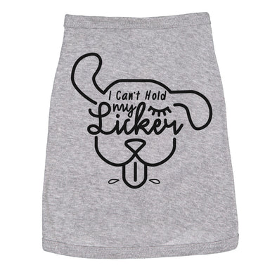 Dog Shirt I Cant Hold My Licker Cute Tee For Family Pet