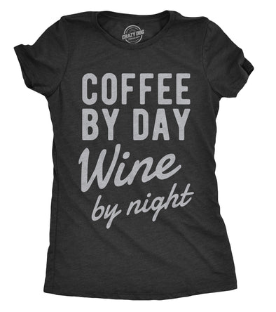 Womens Coffee By Day Wine By Night Tshirt Funny Drinking Tee For Ladies