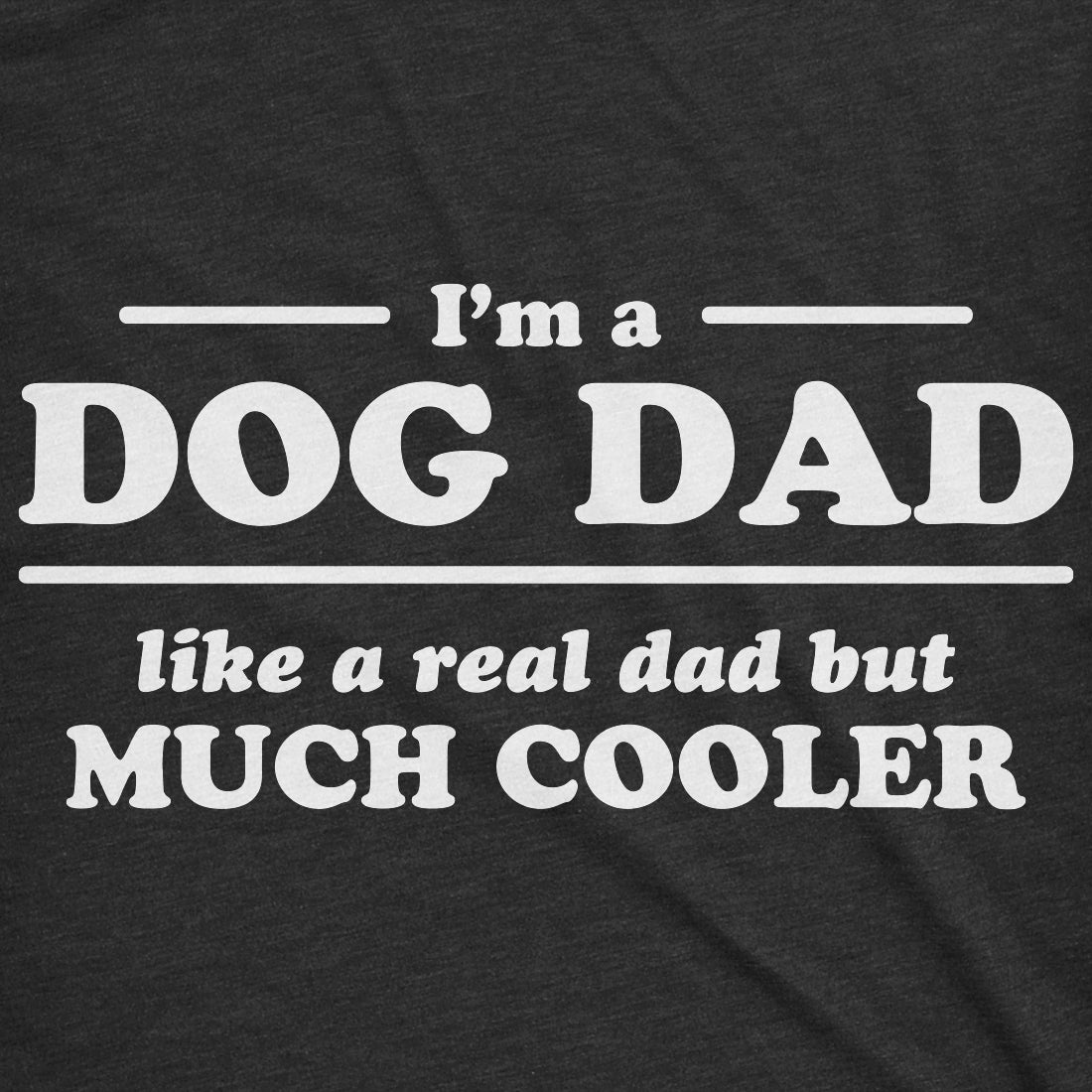 I'm A Dog Dad Men's Tshirt