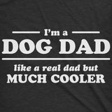 I'm A Dog Dad Men's Tshirt