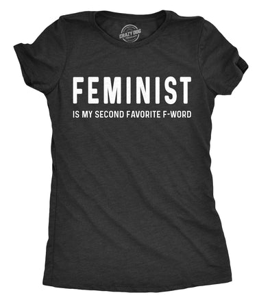 Womens Feminist Is My Second Favorite F-Word Tshirt Funny Protest Tee For Ladies