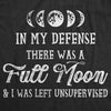 Womens In My Defense There Was A Full Moon And I Was Left Unsupervised Tshirt