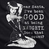 Womens Dear Santa Ive Been Good At Being Naughty Tshirt Funny Christmas Tee