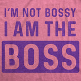 Womens Im Not Bossy I Am The Boss T shirt Funny Sarcastic Girl Power Tee Ladies