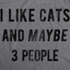 Womens I Like Cats And Maybe 3 People T shirt Funny Pet Lover Cool Humor Graphic