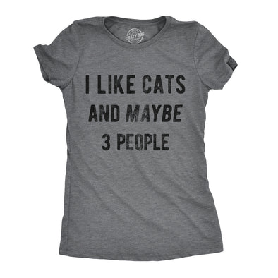 Womens I Like Cats And Maybe 3 People T shirt Funny Pet Lover Cool Humor Graphic