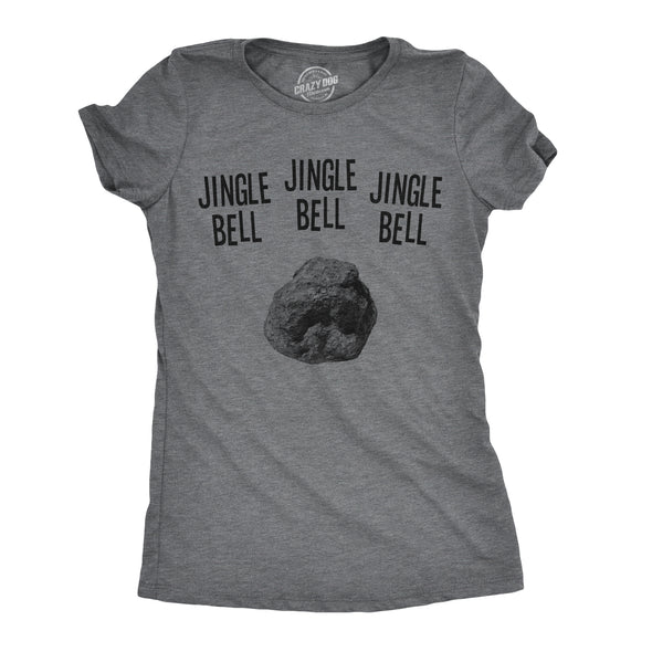 Womens Jingle Bell Rock Tshirt Funny Sarcastic Christmas Song Tee For Ladies