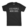 Less People More Dogs Men's Tshirt