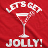 Womens Lets Get Jolly Tshirt Funny Christmas Drinking Tee For Ladies