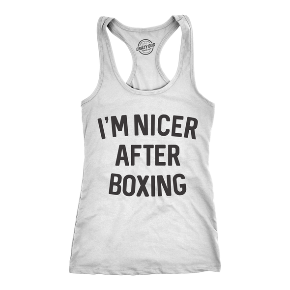 Womens Tank Im Nicer After Boxing Tanktop Funny Sarcastic Fitness Workout Top